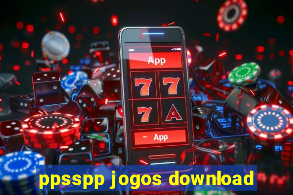 ppsspp jogos download